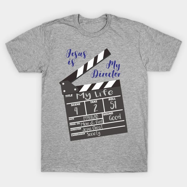 Jesus Is My Director T-Shirt by StGeorgeClothing